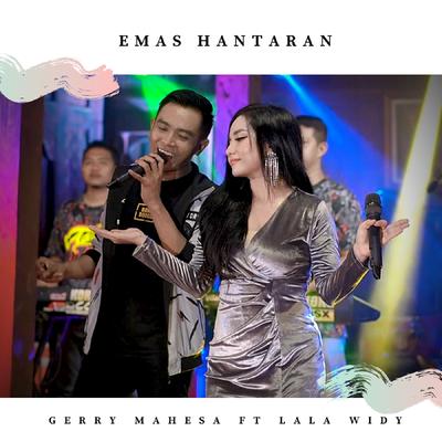 Emas Hantaran By Gerry Mahesa, Lala Widy's cover