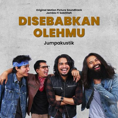 Disebabkan Olehmu (Original Soundtrack from the Movie "Jomblo Fi Sabilillah")'s cover