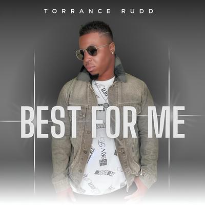 Best For Me By Torrance Rudd's cover