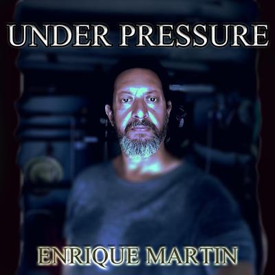 Under Pressure By Enrique Martin's cover