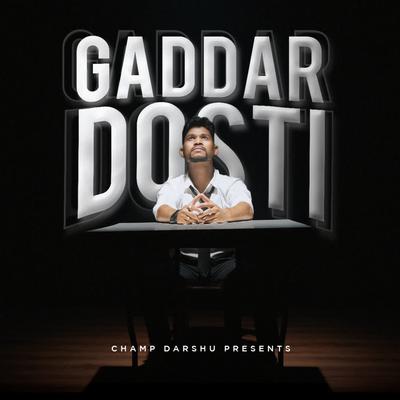 Gaddar Dosti's cover
