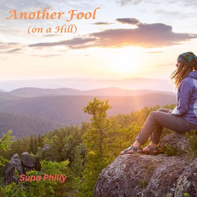 Another Fool (On a Hill) [feat. Isabelle Gottfried] By Supa Philly, Isabelle Gottfried's cover