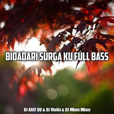 Bidadari Surga Ku Full Bass's cover
