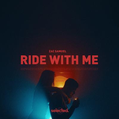 Ride With Me By Zac Samuel's cover