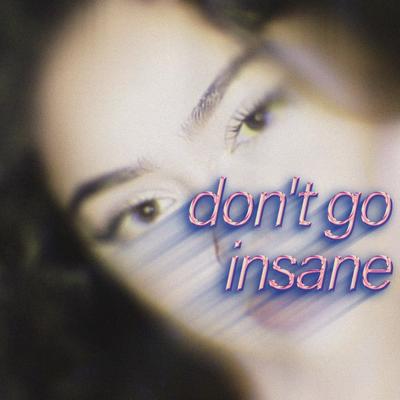 Don't Go Insane (Slowed + Reverb)'s cover