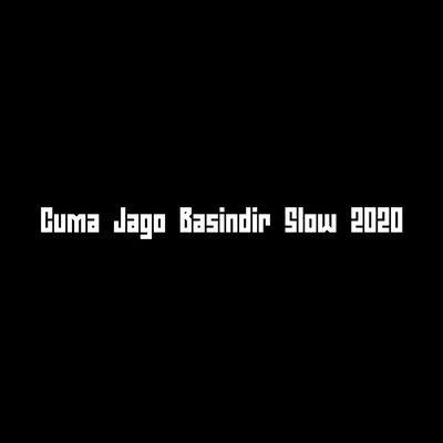 Cuma Jago Basindir Slow 2020's cover