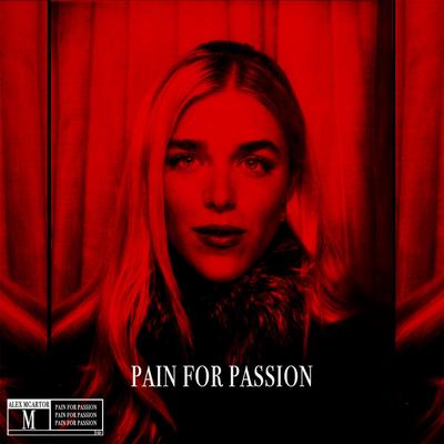 Pain for Passion By Alex McArtor's cover