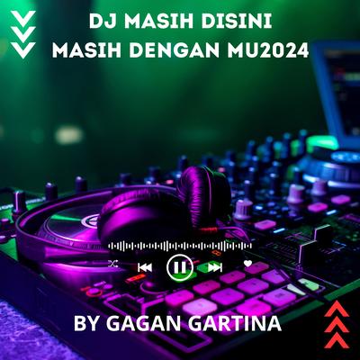 DJ Masih Disini Masih Dengan Mu 2024's cover