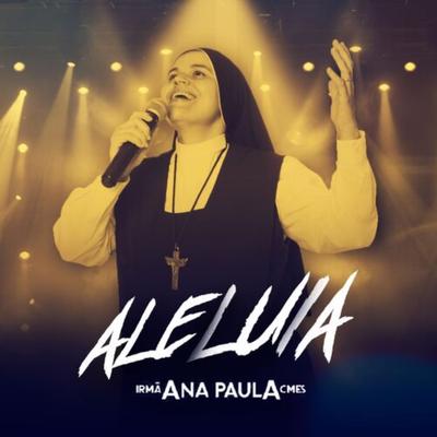 Aleluia By Irmã Ana Paula, CMES's cover