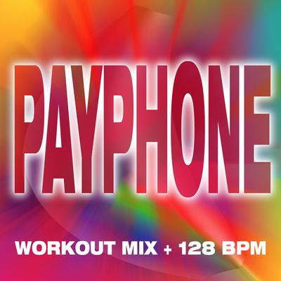 Payphone - Workout Mix + 128 BPM's cover