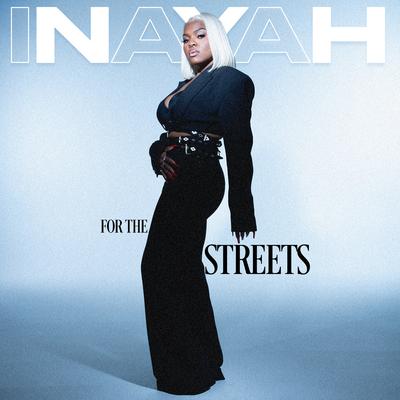 For The Streets By Inayah's cover