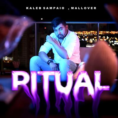 Ritual (Radio Mix) By Kaleb Sampaio, Mallover's cover