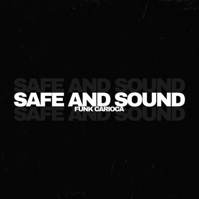 SAFE AND SOUND X FUNK CARIOCA's cover