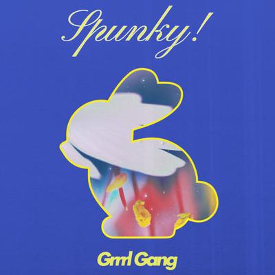 Spunky! By Grrrl Gang's cover