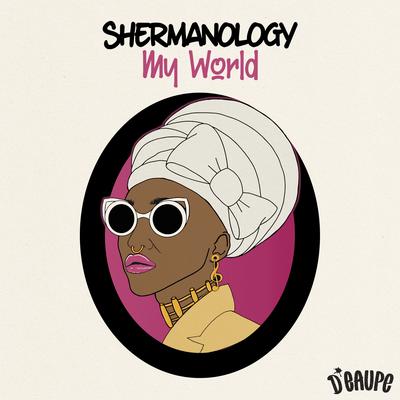 My World By Shermanology's cover