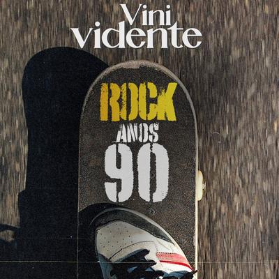 Rock Anos 90 By Vini Vidente's cover