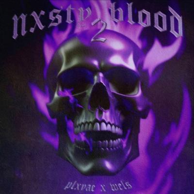 NXSTY BLOOD 2 By Wels, PLXYAE's cover