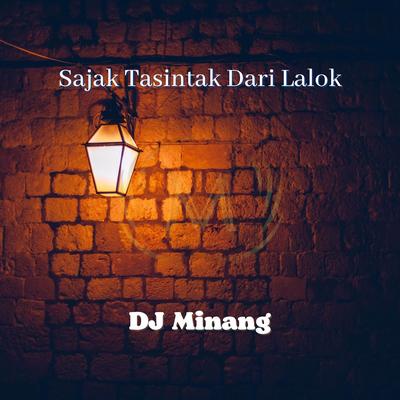 Sajak Tasintak Dari Lalok By DJ Minang's cover