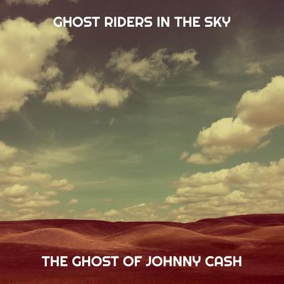 Ghost Riders in the Sky By The Ghost of Johnny Cash's cover