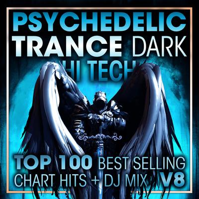Psychedelic Trance Dark Hi Tech Top 100 Best Selling Chart Hits V8 (2 Hr DJ Mix) By DoctorSpook's cover