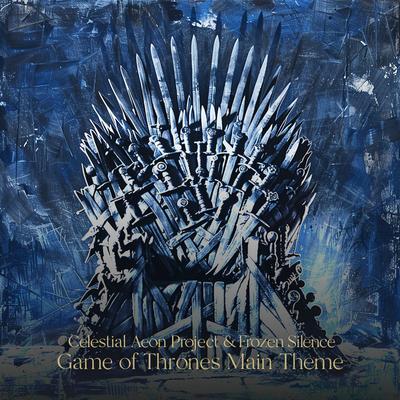 Game of Thrones Main Theme (cinematic ambient) By Celestial Aeon Project, Frozen Silence's cover