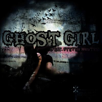 Ghost Girl By WildHardt, Steven Montes's cover