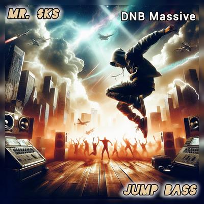 Jump Bass (Dnb Massive) By MR. $KS, BLGN's cover