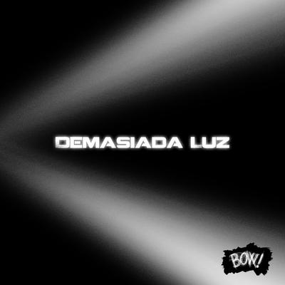 Demasiada Luz's cover