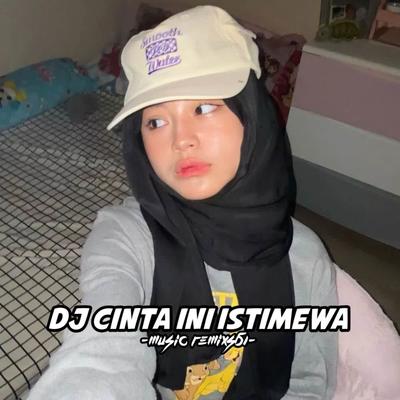 DJ Sayang Cinta Ku Ini Istimewa's cover