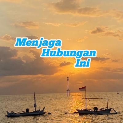 Menjaga Hubungan Ini's cover