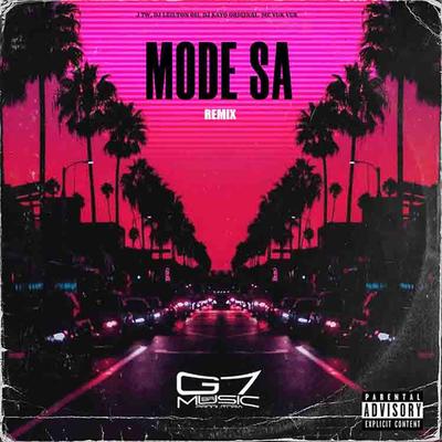 Mode Sa (Remix) By DJ 7W, DJ LEILTON 011, DJ Kayo Original, Mc Vuk Vuk's cover