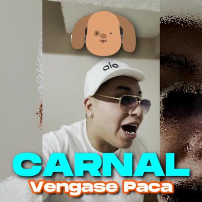 Carnal Vengase Paca (Dembow Remix) By El Fonky La Nueva Orden, IzyManuel Beatz's cover