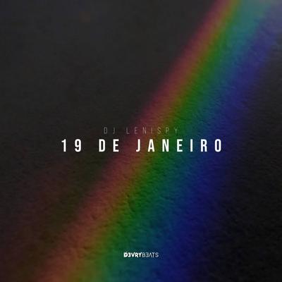 19 de Janeiro By Dj Lenispy's cover