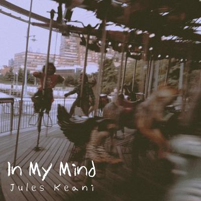 In My Mind By Jules Keani's cover