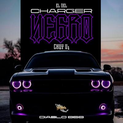 El Del Charger Negro (Chuy V1)'s cover