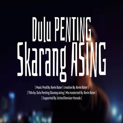 Dulu Penting Skarang Asing - ( URM ) - emang boleh seBAPER itu's cover