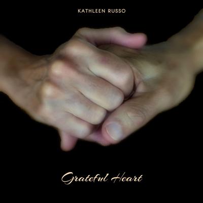 Grateful Heart By Kathleen Russo's cover