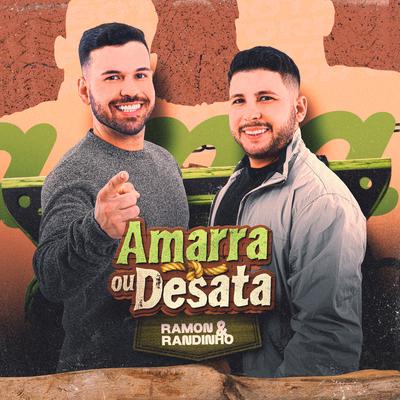 Amarra ou Desata By Ramon e Randinho's cover