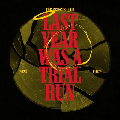 LA$T ¥EAR WA$ A TRIAL RUN's cover