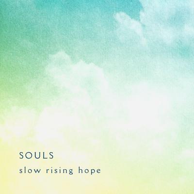 Souls By Slow Rising Hope's cover