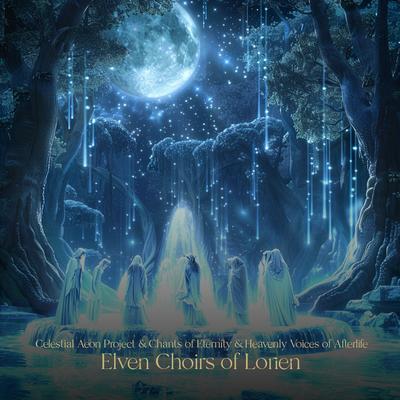 Elven Choirs of the Midsummer's Eve By Celestial Aeon Project, Heavenly Voices of Afterlife, Chants of Eternity's cover