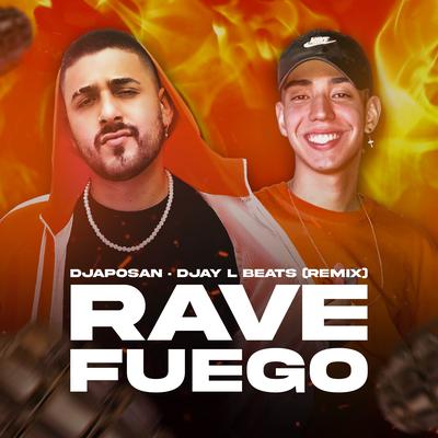 RAVE FUEGO By Djay L Beats, DJ Aposan's cover