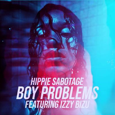 Boy Problems By Hippie Sabotage, Izzy Bizu's cover