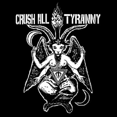 Crush All Tyranny By Crush All Tyranny's cover