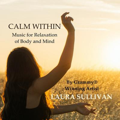 Calm Within: Music for Relaxation of Body and Mind's cover