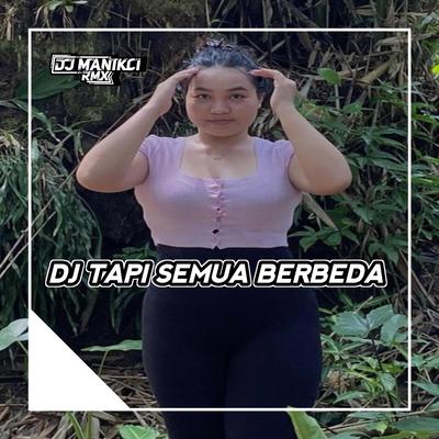 DJ TAPI SEMUA BERBEDA SAAT KAU ADA DISINI MEMPERSONAKA AKU SELALU-HANYA KAMU YANG BISA's cover