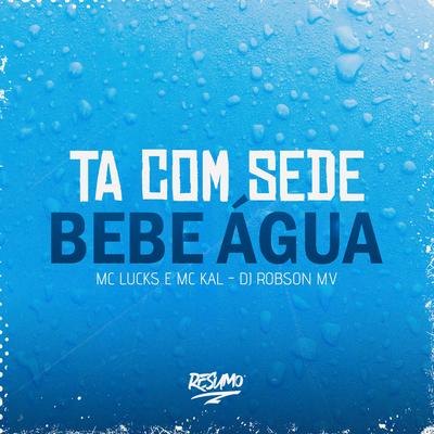 Tá Com Sede Bebe Água's cover