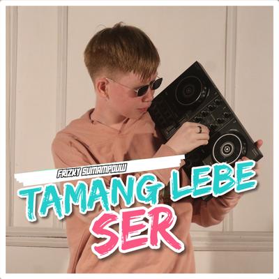 Tamang Lebe Ser's cover