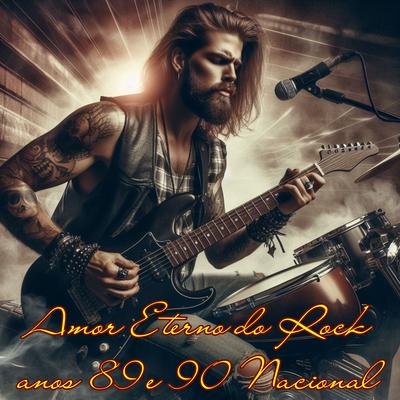 Amor Eterno do Rock Anos 89 e 90 Nacional's cover
