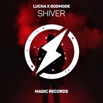 Shiver By Lucha, Godmode's cover